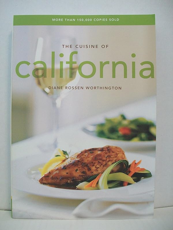 The Cuisine of California by Diane Rossen Worthington