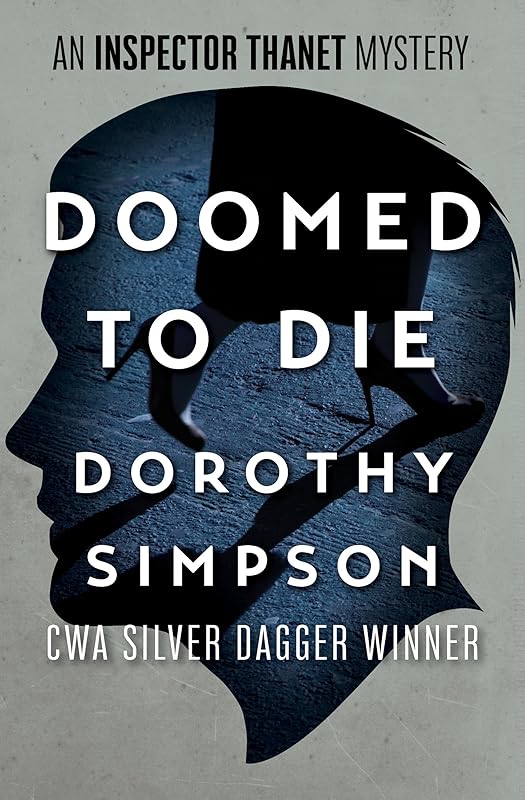 Doomed to Die (The Inspector Thanet Mysteries) by Dorothy Simpson