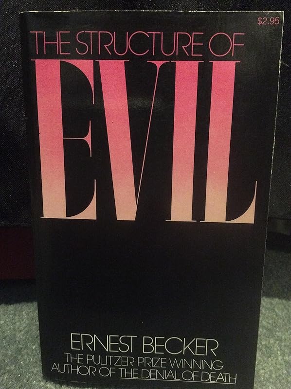 The Structure of Evil by Ernest Becker