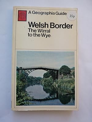 The Welsh Border: from the Wirral to the Wye (A Geographia guide)