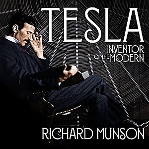 Tesla: Inventor of the Modern