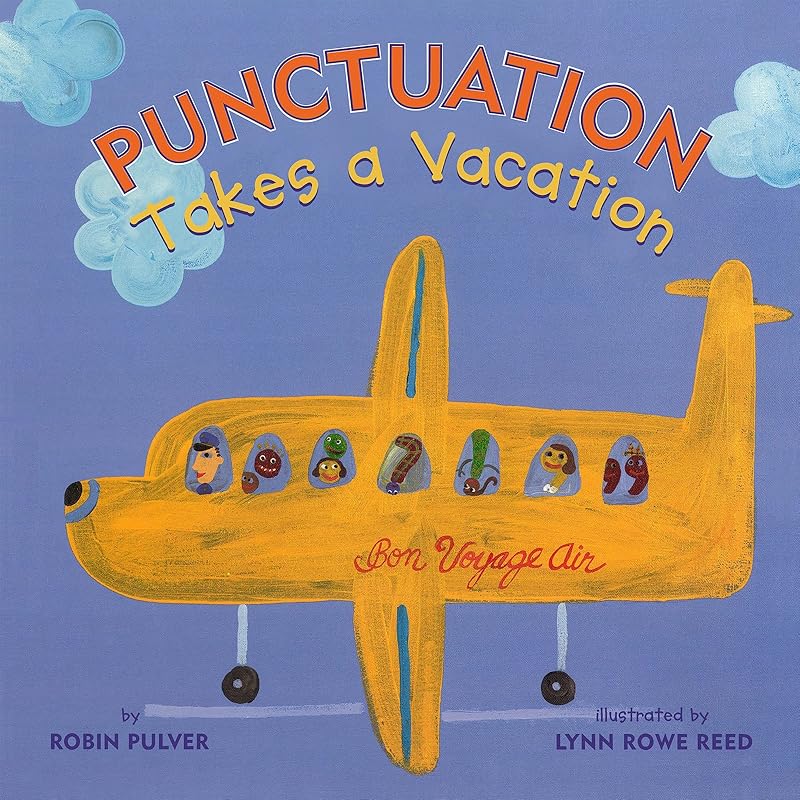 Punctuation Takes a Vacation by Robin Pulver