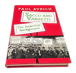 Sacco and Vanzetti: The Anarchist Background by Paul Avrich