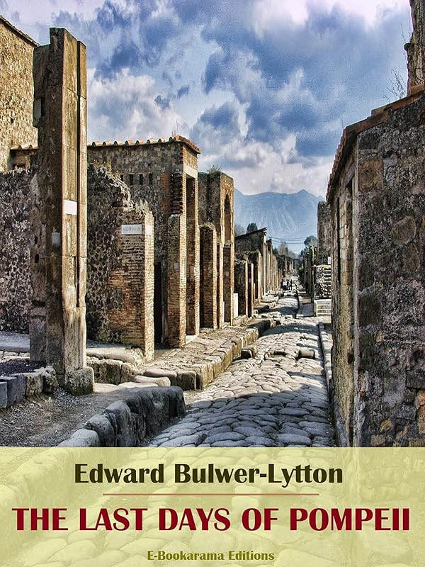 The Last Days of Pompeii by Edward Bulwer-Lytton