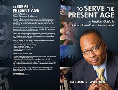 To Serve The Present Age: A Practical Guide to Church Growth and Development