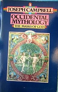 Occidental Mythology (The Masks of God, Volume III)
