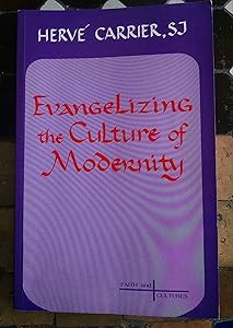 Evangelizing the Culture of Modernity (Faith and Cultures Series) by Herve Carrier