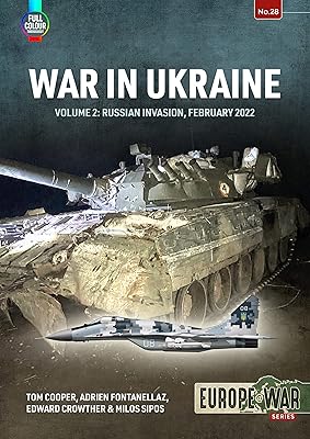 War in Ukraine: Volume 2: Russian Invasion, February 2022 (Europe@War)