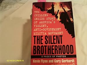 The Silent Brotherhood: The Chilling Inside Story of America's Violent, Anti-Government Militia Movement