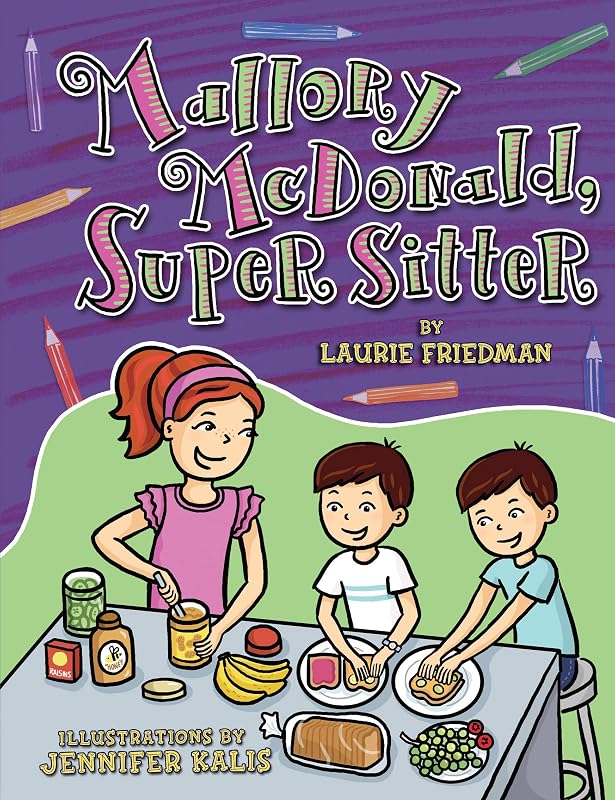 Mallory McDonald, Super Sitter by Laurie Friedman