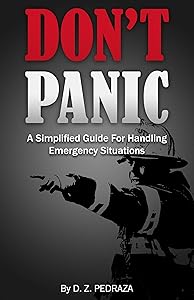 DON'T PANIC: A Simplified Guide for Handling Emergency Situations by DIVINO ZOSA PEDRAZA