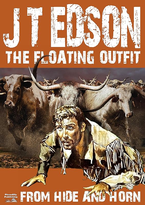 From Hide and Horn (A Floating Outfit Western Book 5) by J. T. Edson