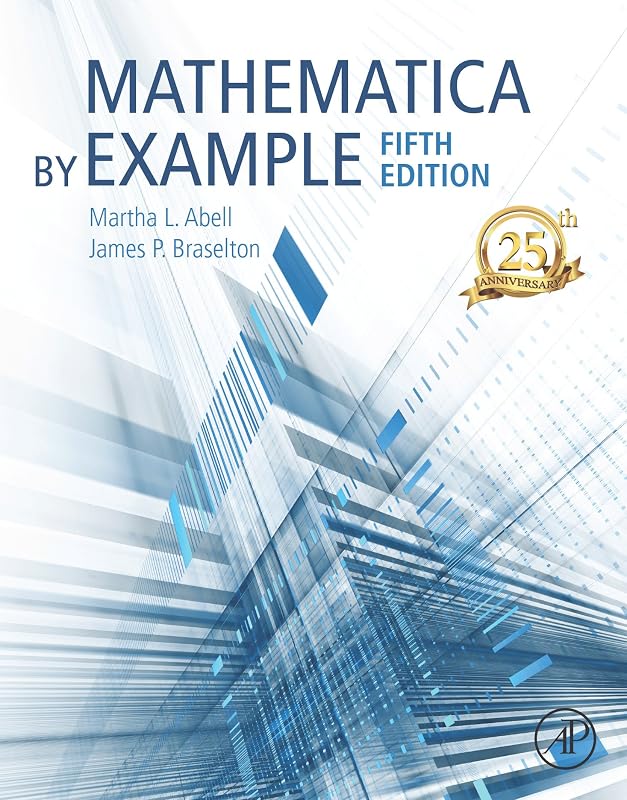 Mathematica by Example by Martha L. Abell
