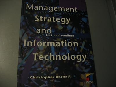 Management Strategy & Information Technology: Text & Readings