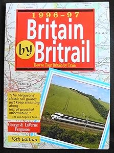 Britain by Britrail 1996-97: How to Tour Europe by Train (Serial)