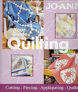Your Guide to Quilting (Jo-ann)