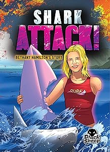 Shark Attack!: Bethany Hamilton's Story (True Survival Stories)