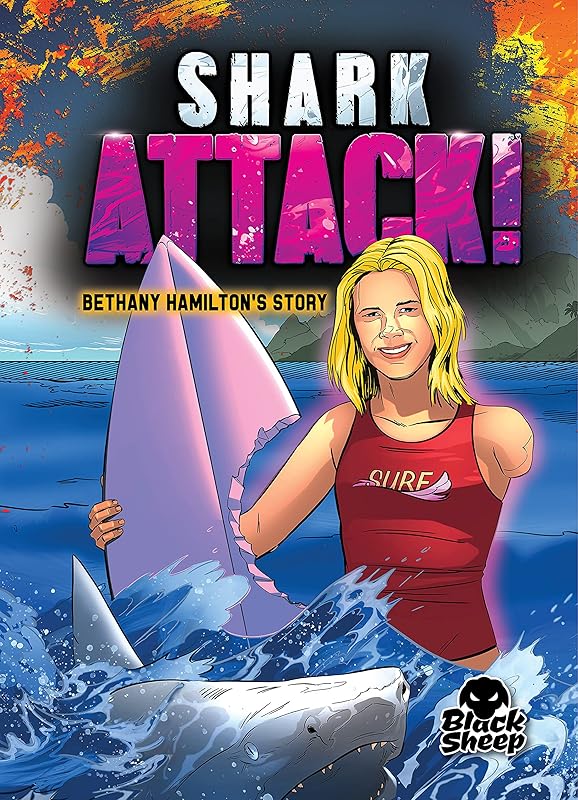 Shark Attack!: Bethany Hamilton's Story (True Survival Stories) by Blake Hoena