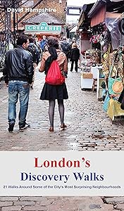 London's Discovery Walks: 21 Walks Around Some of the City's Most Interesting Suburbs (London Walks)