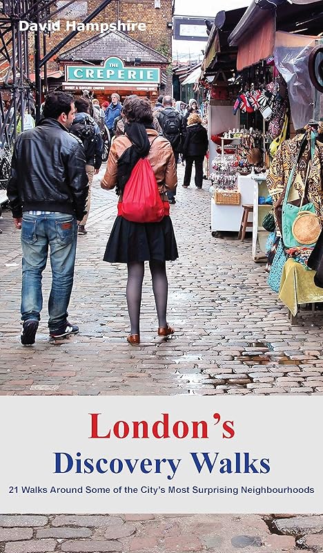 London's Discovery Walks: 21 Walks Around Some of the City's Most Interesting Suburbs (London Walks) by David Hampshire