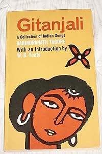 Gitanjali: A Collection of Indian Songs