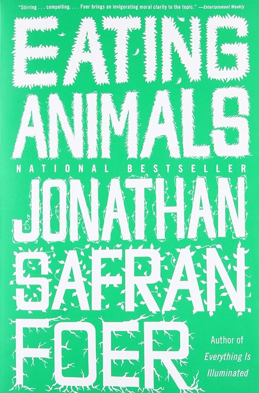 Eating Animals by Jonathan Safran Foer