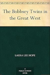 The Bobbsey Twins in the Great West