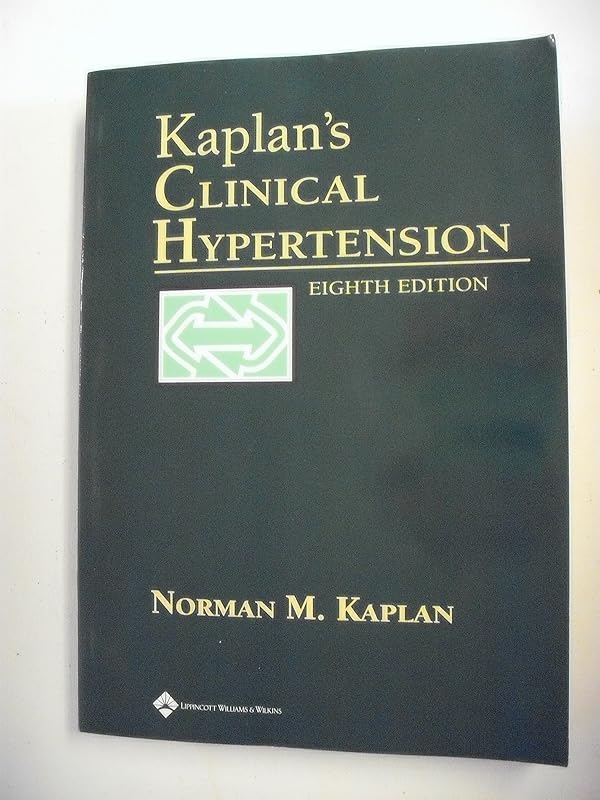 Kaplan's Clinical Hypertension by William Kaplan, Norman M.; Lieberman, Ellin, M.D.; Neal