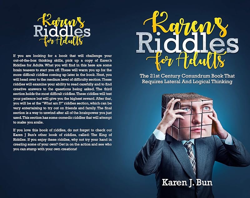 Karen's Riddles For Adults: The 21st Century Conundrum Book That Requires Lateral And Logical Thinking by Karen J. Bun