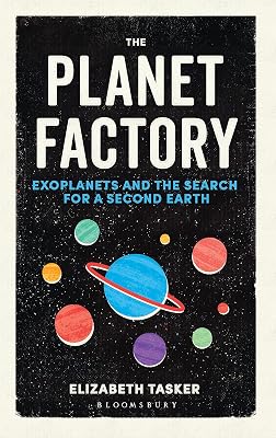 The Planet Factory: Exoplanets and the Search for a Second Earth