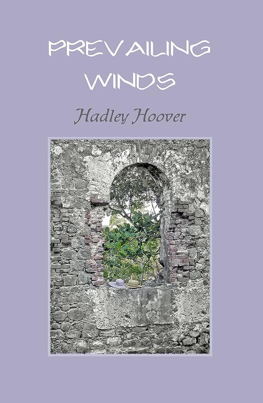 Prevailing Winds by Hadley Hoover