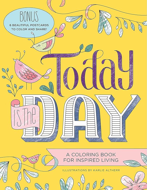 Today Is the Day Coloring Book: A Coloring Book for Inspired Living (Adult Coloring Books) by Sourcebooks
