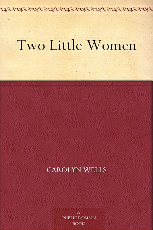 Two Little Women by Carolyn Wells