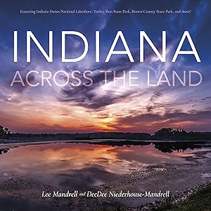 Indiana Across the Land by Lee Mandrell
