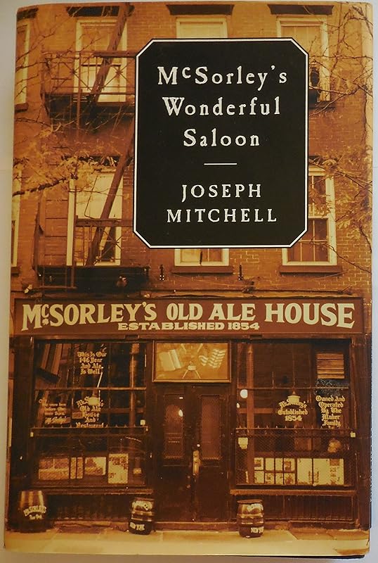 McSorley's Wonderful Saloon by Joseph Mitchell