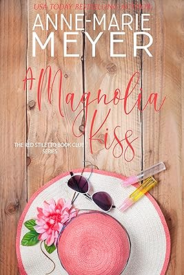 A Magnolia Kiss: A Sweet Small Town Novella (The Red Stiletto Book Club 9)