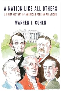 A Nation Like All Others: A Brief History of American Foreign Relations
