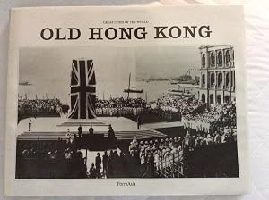 Old Hong Kong: 1860-1900 (Volume 1)