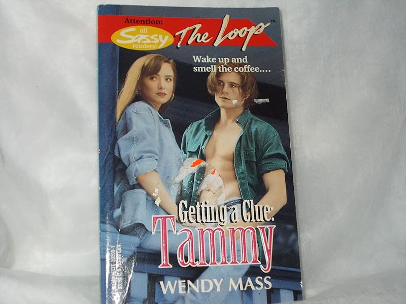 Getting A Clue: Tammy (The Loop #9) by Wendy Mass