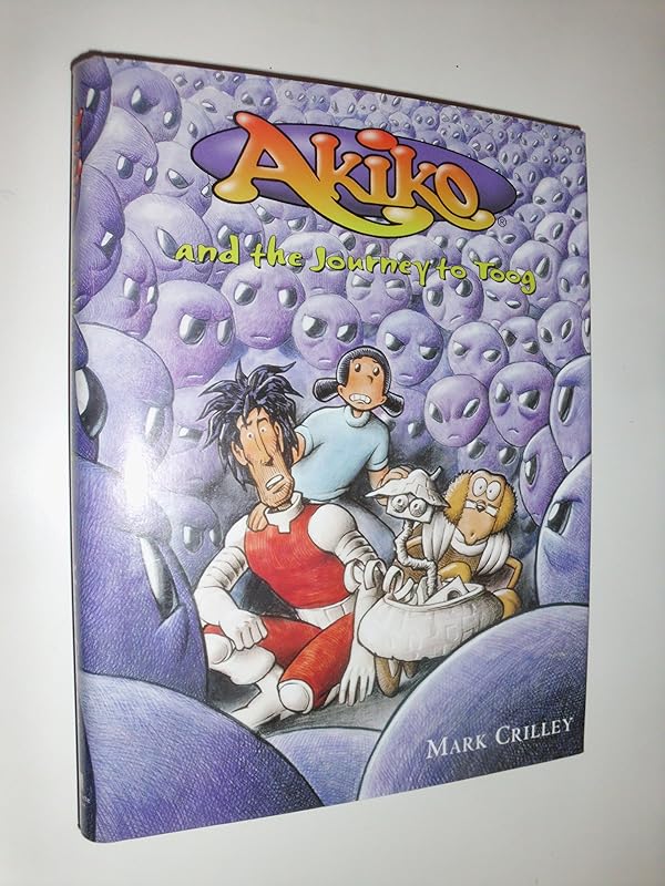 Akiko and the Journey to Toog by Mark Crilley