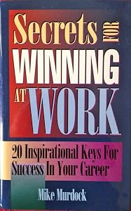 Secrets for Winning at Work