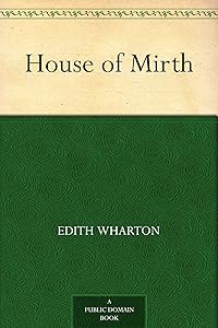 House of Mirth by Edith Wharton