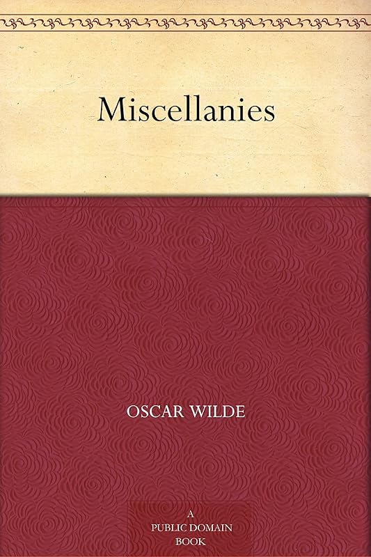 Miscellanies by Oscar Wilde