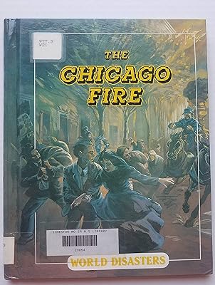 The Chicago Fire (World Disasters)