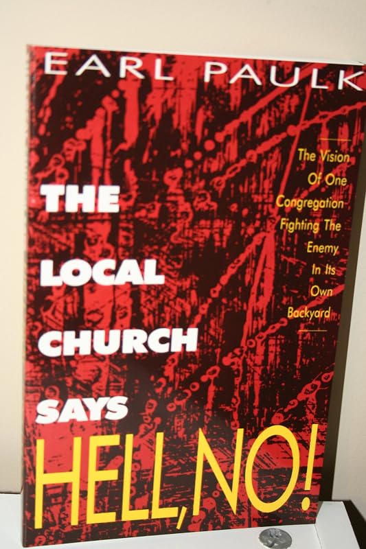 Local Church Says Hell No: by Earl Paulk