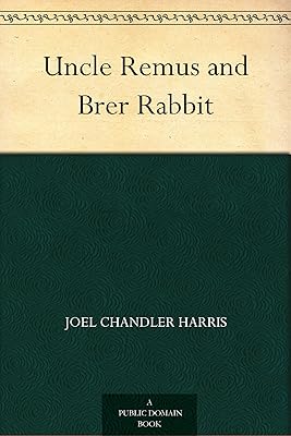 Uncle Remus and Brer Rabbit