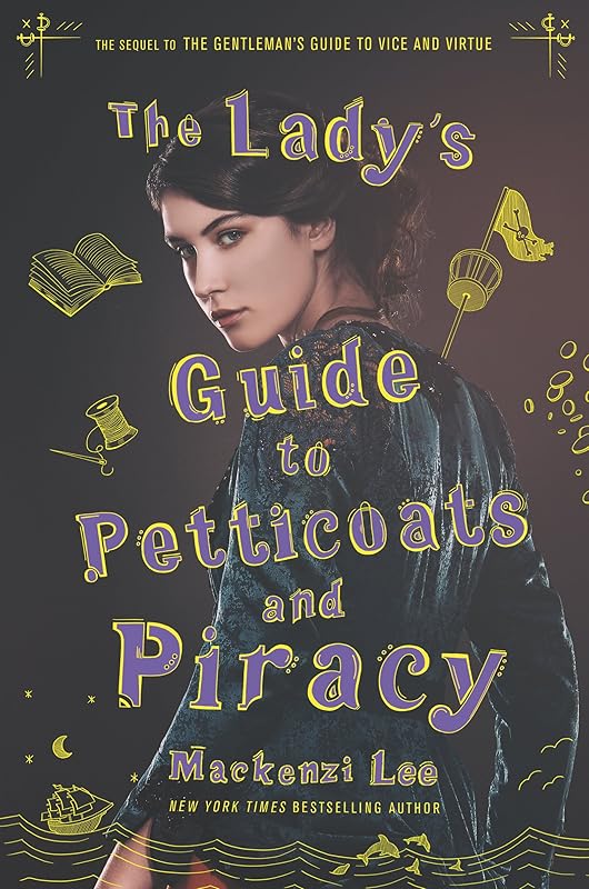 The Lady's Guide to Petticoats and Piracy (Montague Siblings Book 2) by Mackenzi Lee