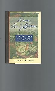 Dear Mr. Jefferson: Letters from a Nantucket Gardener by Laura Simon