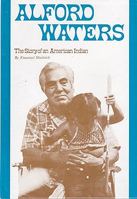 Alford Waters : The Story of an American Indian