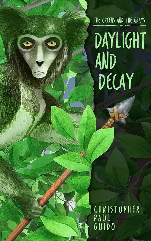 The Greens and the Grays, Daylight and Decay by Christopher Paul Guido